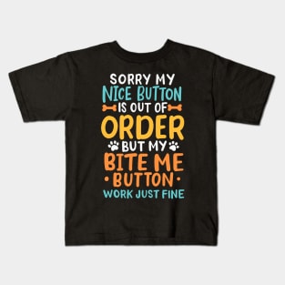 My Nice Button Is Out Of Order Kids T-Shirt